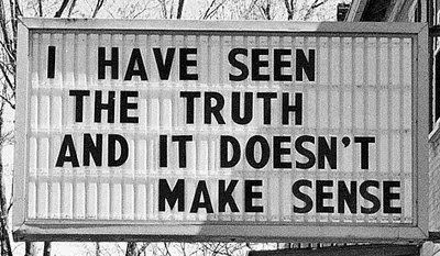 I have seen the truth and it doesn;t make sense <3 American Primitive, Black & White Quotes, Welcome To Night Vale, What’s Going On, Black Mirror, Inspirational Pictures, A Sign, Make Sense, Beautiful Words