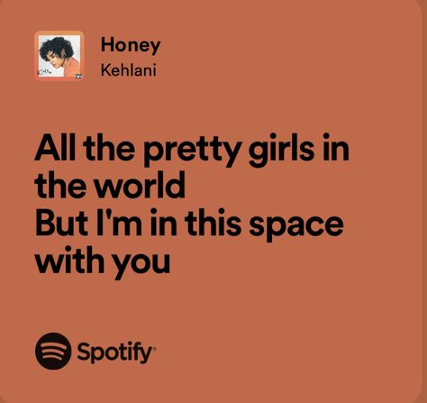 #songlyrics #spotify Honey Kehlani, Kehlani Honey, Kehlani Lyrics, Singer Dr, Lyrics Spotify, Prom Ideas, Lyrics Aesthetic, Top Hits, Kehlani