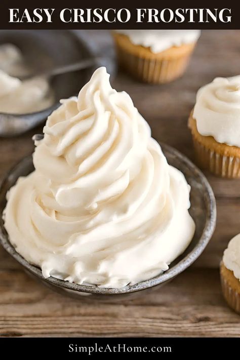 Easy Crisco Frosting Recipe • Simple At Home Cream Cheese Frosting With Crisco, Frosting Made With Crisco Shortening, Cooked Buttercream Frosting, Crisco And Butter Frosting, Buttercream With Crisco, Buttercream Icing With Crisco, Buttercream Frosting Recipe With Crisco, Shorting Frosting Recipes, Easy Buttercream Frosting Cake Decorating Icing Recipe