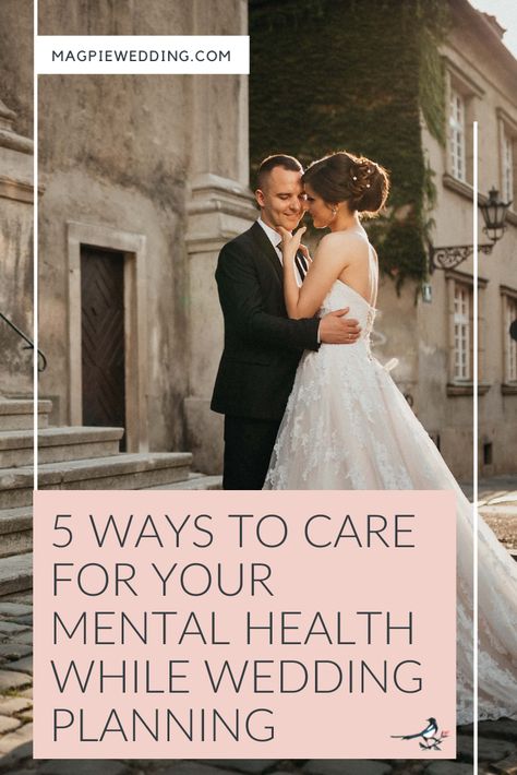 Your mental health can be affected when you're wedding planning. Here are 5 ways you can help yourself and your partner. #magpiewedding Create A Timeline, Pink Cadillac, Eco Wedding, Help Yourself, Blogging Advice, Body Confidence, Wedding Planning Advice, Wedding Show, How Many People