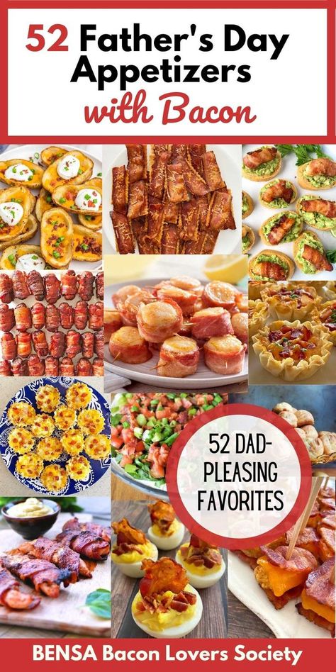 A collage of 12 bacon appetizers for Father's Day and a highlight that reads: "52 Dad-Pleasing Favorites." Fathers Day Snack Ideas, Guy Appetizers, Appetizers For Men, Little Smokies And Bacon Appetizers, Father’s Day Appetizers, Father’s Day Appetizer Ideas, Manly Appetizers, Easy Bacon Appetizers, Bacon Bites Appetizers