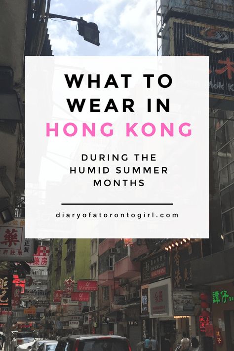 What to wear in Hong Kong during the summer | breezy summer outfits in Hong Kong | how to dress in Hong Kong during June and July | Diary of a Toronto Girl, a Canadian lifestyle blog What To Pack For Hong Kong, Hongkong Disneyland Outfit, Hongkong Outfit Travel, Hongkong Outfit, Ireland Road Trip Itinerary, August Outfits, Canadian Lifestyle, September Outfits, Hong Kong Fashion