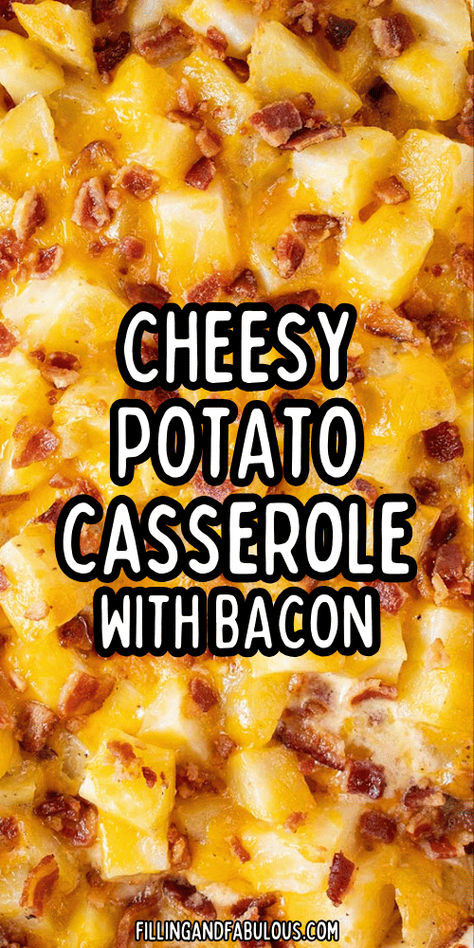 This Cheesy Potato Casserole with bacon is packed with delicious flavor. This easy side dish recipe is a must-make and a definite keeper! Crunchy Cheesy Potatoes, Country Potato Casserole, Bacon And Potatoes Recipes, Burger Potato Recipes, Bacon Cheese Potatoes Oven, Sinful Potatoes Casserole, Bacon Meal Ideas, Easy Sides With Steak, Cheesy Potatoes Without Cream Soup