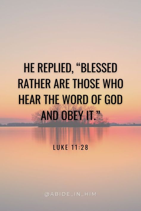 Luke 11 28, Jesus Kingdom, Obey God, Luke 11, Jesus Teachings, The Word Of God, Daily Bible Verse, Spoken Word, Daughter Of God