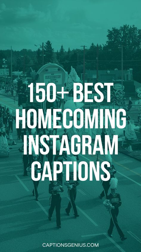 The image features the title "150+ Best Homecoming Instagram Captions" over a teal filter with a backdrop of a marching band parade during a homecoming event. The image highlights the festive spirit of homecoming and encourages viewers to find creative and engaging Instagram captions for their homecoming memories. Text style is bold and eye-catching, designed to stand out and appeal to students and Instagram users looking to enhance their posts. Homecoming Instagram Captions, Homecoming Captions For Instagram, Homecoming Captions, Alumni Homecoming, Heartwarming Quotes, Friends School, Witty One Liners, Caption For Friends, Perfect Captions