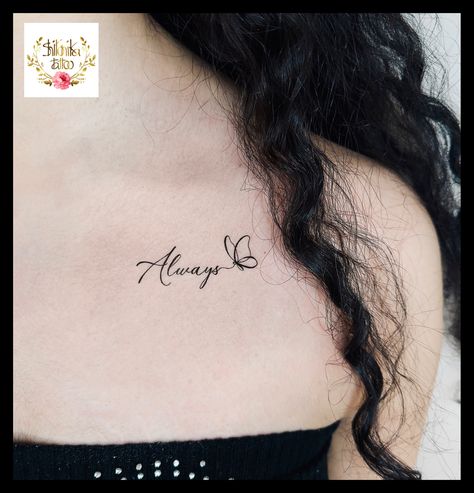 #butterflytattoo #alwaystattoo #collarbonetattoo Collar Bone Tattoo Words, Always Tattoo, Collar Bone Tattoo, Word Tattoos, Butterfly Tattoo, Tattoo Quotes, Tattoo Ideas, Tattoos, Collar