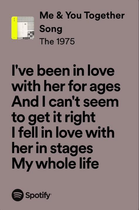 me & you together song - the 1975 Me And You Together Song, Me And You Together Song The 1975, 1975 Song Lyrics, Me The 1975, Notes On A Conditional Form, The 1975 Lyrics, The 1975 Me, Quotes And Lyrics, I Believe In Love