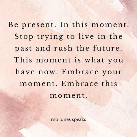 Be present. In this moment. Stop trying to live in the past and rush the future. This moment is what you have now. Allow yourself to be present and in the flow. You can easily miss the gifts of being present if you are always living in the past or rushing to the future. Be here now. Embrace this moment. Now. How are you embracing g this moment?? Being In The Moment Quotes, Living In The Past, Moments Quotes, Joy Quotes, Being Present, Be Here Now, Stop Trying, Be Present, To The Future