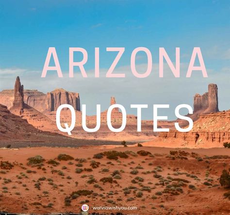 Arizona Quotes, Park Quotes, Quotes To Inspire, Summer Quotes, Instagram Bio, The Natural, Natural Wonders, Travel Quotes, The Beauty