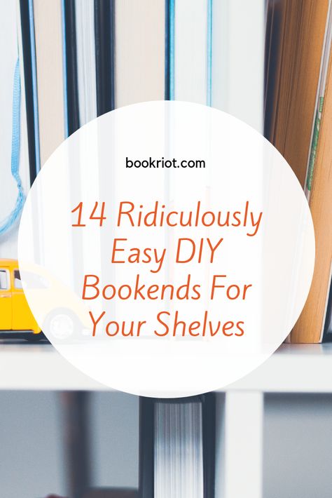 14 ridiculously easy DIY bookends for your shelves.  bookends | DIY | DIY bookends | easy bookends | bookshelves | bookish DIY | how to Bookends Diy Make Your Own, Book Stopper Ideas, Diy Book Stopper, Diy Heavy Bookends, Diy Bookend Ideas, Homemade Book Ends, How To Make Bookends, Dollar Tree Bookends, Book Ends Ideas Diy