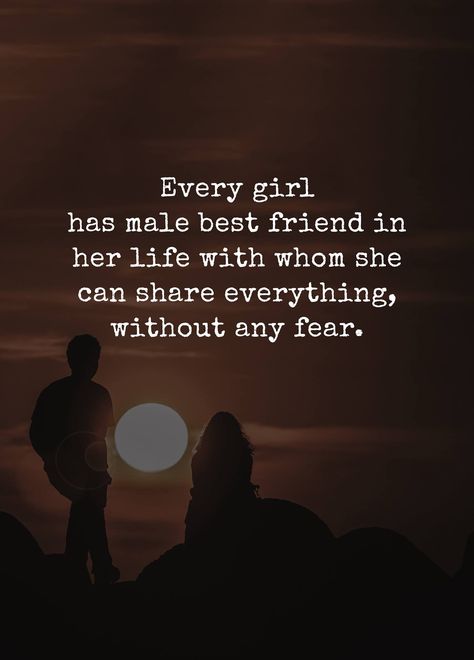 Every girl has a male best friend in her life Male Friendship Quotes, Friendship Day Thoughts, Guy Friend Quotes, Frienship Quotes, Male Best Friend, Boy Bestie, Friendship Thoughts, Male Friendship, Friend Love Quotes