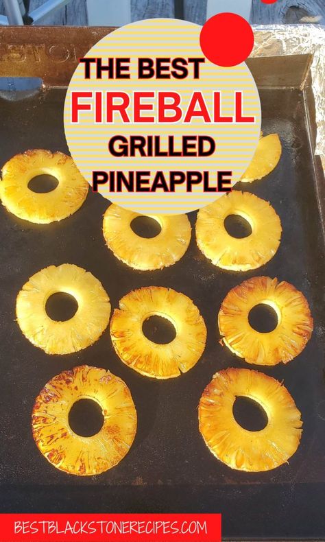 How To Make Fireball Grilled Pineapple | Best Blackstone Recipes Black Stone Griddle Appetizers, Fireball Pineapple Grilled, Appetizers On The Blackstone, Blackstone Grill Appetizers, Black Stone Dessert Recipes, Blackstone Appetizers, Blackstone Pineapple, Blackstone Recipe, Grilled Pineapple Recipe