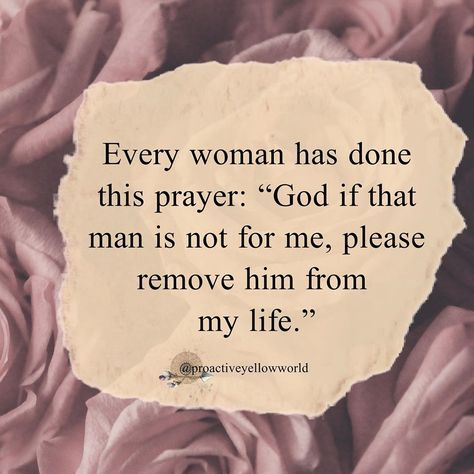 Karla S (K.S) on Instagram: “Every woman has done this prayer: “God if that man is not for me, please remove him from  my life.” ✍🏼 Lily Amarilis 🎨…” Removal Prayer, S K, Roman Catholic, Every Woman, Best Quotes, My Life, Lily, Inspirational Quotes, Quotes