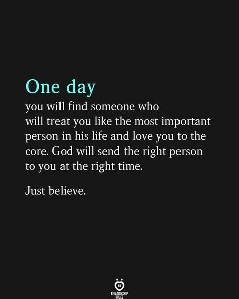 Finding You Quotes, Find People Who Love Like You Do, Finding Someone Who Understands You, Finding That One Person Quotes, Right Person Will Come At The Right Time, God Has You Quotes, You Will Find Someone Quotes, When You Find Your Person, Finding The Right Person Quotes