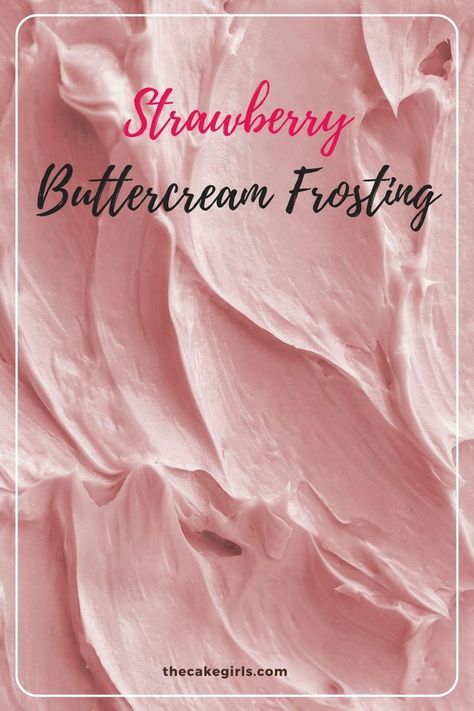 Strawberry Buttercream Frosting Strawberry Frosting Recipes, Homemade Frosting Recipes, Raspberry Buttercream Frosting, Delicious Strawberry Cake, Buttercream Icing Recipe, Spiced Buttercream, Easy Buttercream Frosting, Strawberry Buttercream Frosting, Strawberry Icing