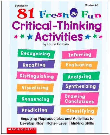 Engaging Reproducibles and Activities to Develop Kids' Higher-Level Thinking Skills 81 creative cross-curricular activities designed to help students of all learning styles think critically. Each activity reinforces a specific critical thinking skill such as recognizing and recalling, evaluating and analyzing. Comes complete with student reproducibles and suggestions for integrating the activities into your curriculum with ease. Kids Critical Thinking, Creative Thinking Activities, Visible Thinking, Classroom Goals, Creative Math, Critical Thinking Activities, Creative Thinking Skills, Higher Order Thinking Skills, Higher Level Thinking