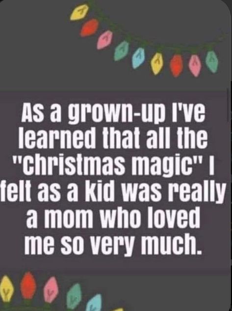 Christmas Thoughts, Mothers Love Quotes, Magic Quotes, Notable Quotes, Babe Quotes, Character Quotes, Card Sentiments, Kids Growing Up, Daughter Quotes