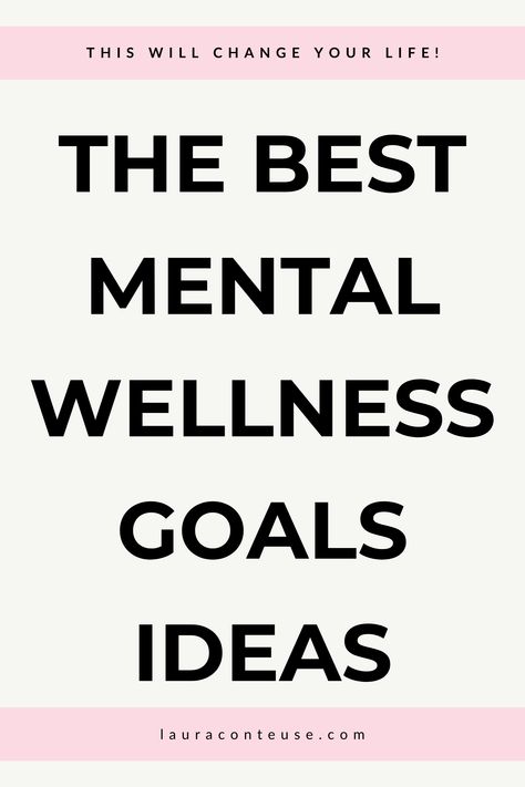 a pin that says in a large font The Best Mental Wellness Goals Ideas Personal Goals List Ideas, Health Goals List, Goals Inspiration Ideas, Goals List Ideas, Soul Goals, Emotional Goals, Self Development Ideas, Mental Health Goals, Personal Goals List