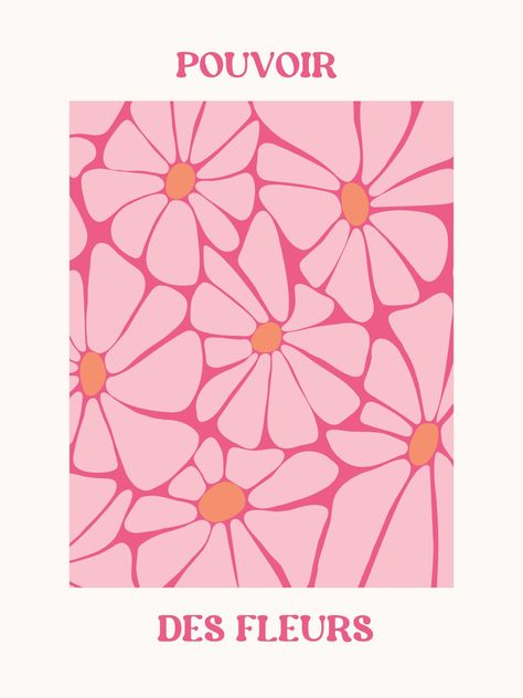 Digital download of FLOWER POWER - pouvoir des fleurs PDF poster Pink flowers, French chic Perfect for a cool, chic cozy dorm room vibe This is a digital download only - not a physical copy. No Refunds will be given Poster Prints Flower, Flower Poster Aesthetic, Flower Retro, Flower Power Design, Daisy Poster, Groovy Flowers, Flower Power Poster, Flower Power Illustration, Flowers Market Poster