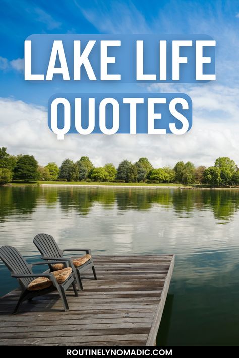 Dock with chairs and lake life quotes. Lake House Quotes Funny, Lake Life Quotes Funny, Cabin Quotes Inspiration, Lake Vibes Quotes, Lake House Sayings, Life At The Lake, Cottage Life Quotes, Lake House Quotes, Lake Quotes Inspirational