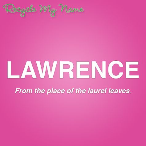 Meaning of Lawrence Lawrence Name Meaning, Sons And Lovers Dh Lawrence, Jokes On You Charlotte Lawrence, D H Lawrence Books, No Hard Feelings Jennifer Lawrence, Night Shadow, What Is Your Name, Baby Boy Names, Names With Meaning