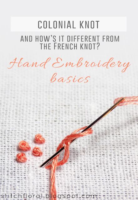 Colonial Stitch, Colonial Knot, Embroidery Basics, Knot Tutorial, French Knot Embroidery, Needlepoint Stitches, Embroidery Stitches Tutorial, Pola Sulam, Brazilian Embroidery