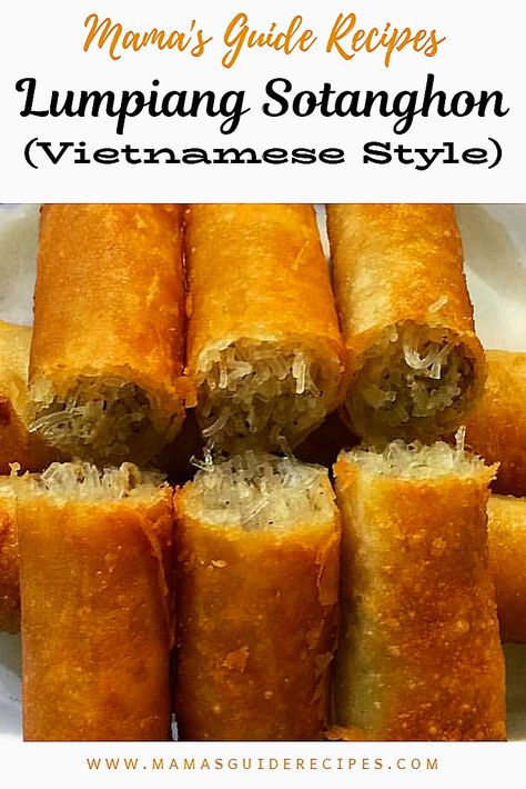 lumpia with sotanghon - Mama's Guide Recipes Phillipino Food, Chamorro Recipes, Lumpia Recipe, Filipino Food Dessert, Vietnamese Style, Filipino Recipe, Filipino Dish, Filipino Foods, Egg Roll Recipes