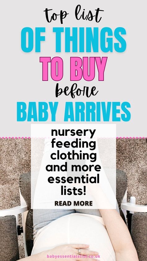 Top list of things to buy before baby arrives. Nursery, feeding, clothing and more essential lists. Newborn Checklist, Top List, Essentials List, Before Baby, Buy Buy Baby, First Baby, Baby Care, Things To Buy, New Baby Products