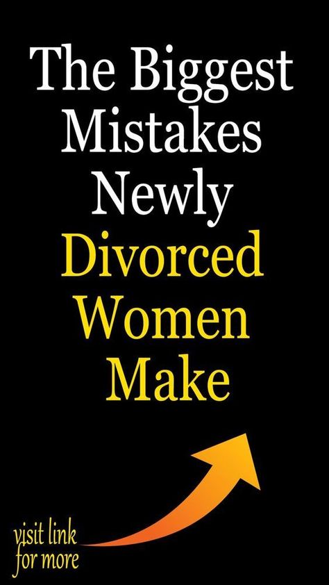 The Biggest Mistakes Newly Divorced Women Make Divorce Advice Woman, Divorced Women, Newly Divorced, Divorce For Women, Divorce Advice, Love Advice, Make Your