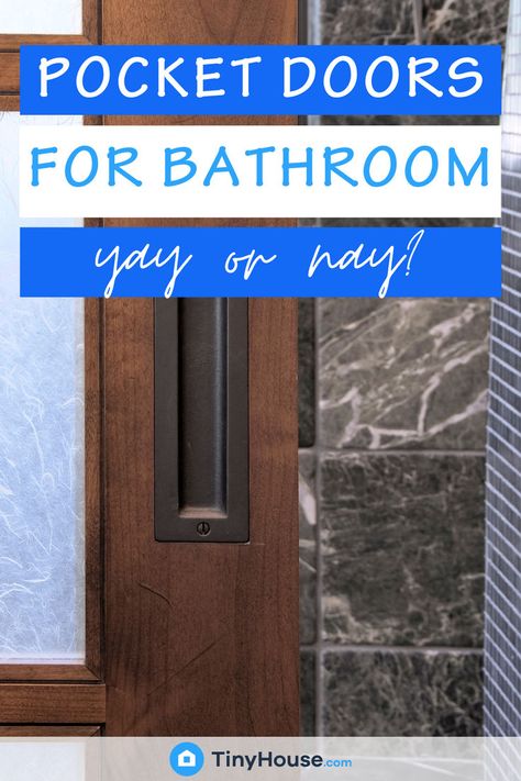 Wondering if pocket doors are the right choice for your tiny home bathroom? Find out the pros and cons of this space-saving design solution and whether it’s a good fit for your space. #PocketDoors #BathroomDesign #TinyHouseLiving #SpaceSavingIdeas #SmallBathroom Bathroom Pocket Door Ideas, Bathroom Pocket Door, Pocket Door Bathroom, Tiny Home Bathroom, Pocket Doors Bathroom, Tiny Home Bathrooms, Yay Or Nay, Door Bathroom, Tiny House Bathroom