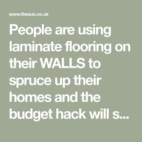 People are using laminate flooring on their WALLS to spruce up their homes and the budget hack will save you hundreds – The Sun Using Laminate Flooring On Walls, Laminate Flooring On Walls, Flooring On Walls, Adhesive Floor Tiles, Laminate Wall, Painting Laminate, Wooden Panelling, Fake Wood, Cheap Flooring