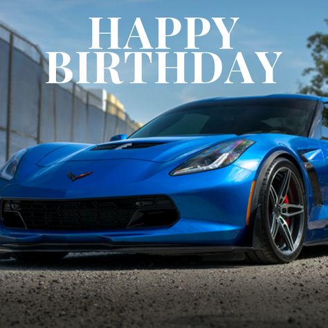 Happy Birthday Corvette Photo Corvette Birthday Card, Inspirational Happy Birthday Quotes, Happy Birthday Quotes For Her, Car Happy Birthday, Latest Happy Birthday Images, Happy 69th Birthday, Happy Birthday Emoji, Birthday Notes, Birthday Emoji