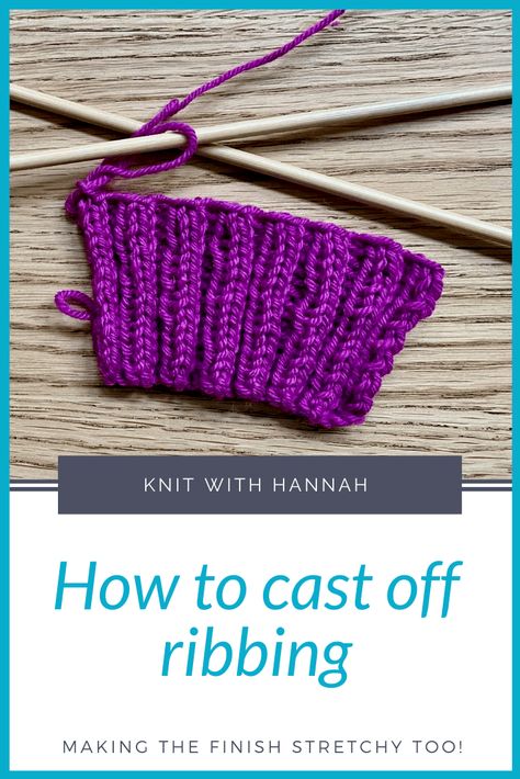 How To Cast Off Ribbing - Knit With Hannah Casting Off Knitting, Knitting Tutorials, Purl Stitch, Knitted Wit, Cast Off, How To Purl Knit, How To Start Knitting, To Cast, Knit Mittens