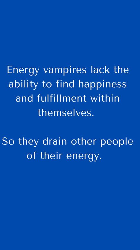 They can be friends, family, coworkers, romantic connections…pay attention to how you feel energetically around them. Feel drained and exhausted? Stay away. Energy Vampires Signs, Energy Vampires Quotes, Therapeutic Exercises, Vampire Quotes, Energy Vampires, Feeling Drained, Energy Quotes, Bible Study Verses, Toxic People