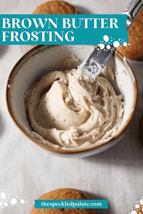 Want to step up your frosting game? Add BROWNED BUTTER to make the most decadent Brown Butter Frosting! This 4-ingredient icing recipe is simple to make and will elevate cookies, cinnamon rolls and more baked goods! #EasyEntertaining #SpeckledPalate Brown Butter Icing, Cookies Cinnamon, Brown Butter Frosting, Butter Icing, Browned Butter, Butter Frosting, Easy Entertaining, 4 Ingredient, Icing Recipe