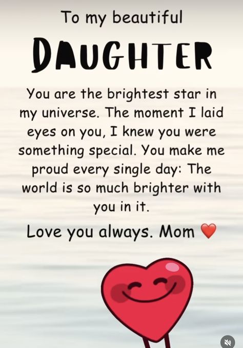 Daughter Birthday Quotes, Happy Birthday Mom From Daughter, Love You Daughter Quotes, Words For Sympathy Card, Love My Daughter Quotes, Prayers For My Daughter, Life Quotes For Girls, Birthday Quotes For Daughter, My Children Quotes