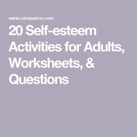 20 Self-esteem Activities for Adults, Worksheets, & Questions Cbt Therapy Techniques Self Esteem, Self Esteem Worksheets For Adults, Self Esteem Therapy Activities, Therapy Questions For Adults, Self Esteem Questions, Self Esteem Activities For Adults, Self Esteem Worksheets For Women, Self Esteem Activities For Teenagers, Neuroplasticity Exercises