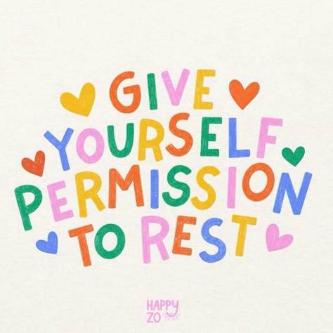 Quotes Rest, Permission To Rest, Rest Quotes, Digital Lettering, Give Yourself Permission, Bullet Journal For Beginners, Quotes Positivity, Self Inspirational Quotes, Color Quotes