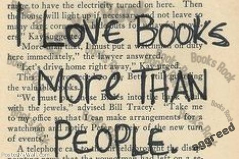 Books Are Better Than People, My Confession, Love Books, Book People, I Love Books, About Love, Love Reading, Love Book, Book Nerd