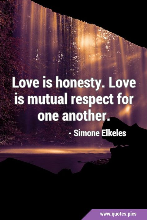 Love is honesty. Love is mutual respect for one another. #Love #MutualRespect Mutual Respect Quotes, Honesty Quotes, Respect Quotes, Quotes Pics, Mutual Respect, Warrior Quotes, Another Love, Love And Respect, Love Languages