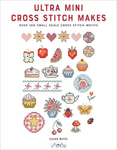 Ultra Mini Cross Stitch Makes: Over 100 Small Scale Cross Stitch Motifs: Amazon.co.uk: Susan Bates: 9786059192484: Books Cross Stitch Motifs, Stitch Pokemon, Stitch Items, Pokemon Pattern, Tiny Cross Stitch, Embroidery Diy, Small Cross Stitch, Cross Stitch Books, Cross Stitch Patterns Flowers