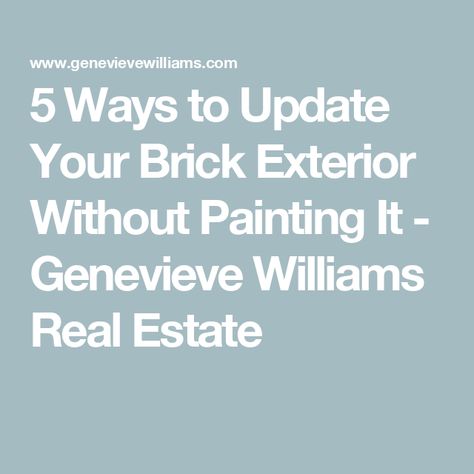 5 Ways to Update Your Brick Exterior Without Painting It - Genevieve Williams Real Estate Old Brick House Exterior Makeover, Brick Options, Exterior Refresh, Yellow Brick Houses, Brick House Exterior Makeover, Brick House Colors, Brick Homes, Painted Brick House, Home Windows