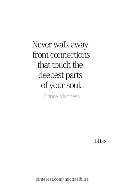 Never walk away from connections that touch the deepest parts of your soul. Nice Poems, Soul Connection Quotes, Beautiful Soul Quotes, Connection Quotes, Quotes About Success, Michael Bliss, Quotes Encouragement, Inspirational Motivational Quotes, About Success