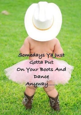 Pink Tutu, Cowboy Hat, The Words, Put On, Cowboy, Boots, Quotes, Pink