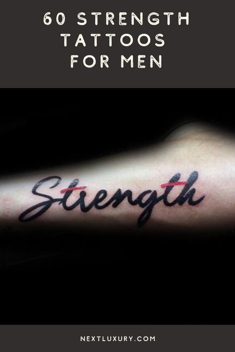 The Word Strength Tattoo, Strength Symbol Tattoo Men, Stay Strong Tattoo Men, Strength Word Tattoo, Mens Strength Tattoo, Resilience Tattoo Men, Courage Tattoo Men, Strength And Honor Tattoo, Symbol Of Strength Tattoo For Men