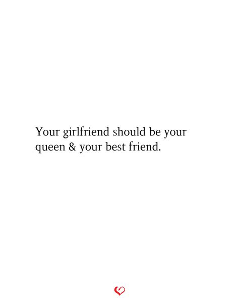 Your girlfriend should be your queen & your best friend. Best Girlfriend Ever, Friendship Quote, True Love Is, Life Vision, Girlfriend Quotes, Life Vision Board, Quote Love, New Girlfriend, Couple Relationship