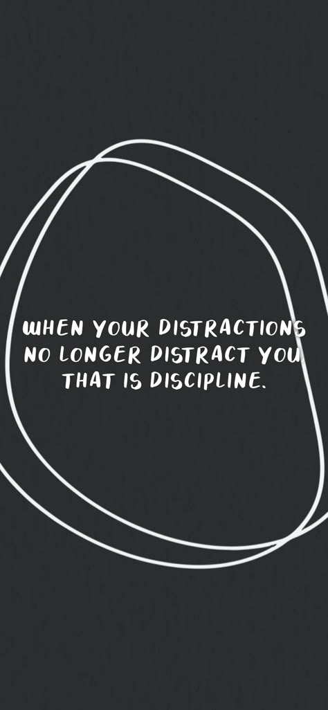 When your distractions no longer distract you, that is discipline. From the Motivation app: https://motivation.app/download Distract Yourself Quotes, No More Distractions Quotes, Discipline Quotes For Students, No Distractions Wallpaper, Quotes On Distraction, Quotes About Distractions, Motivational Quotes For Distraction, Motivation Discipline Quotes, No Distractions Quotes