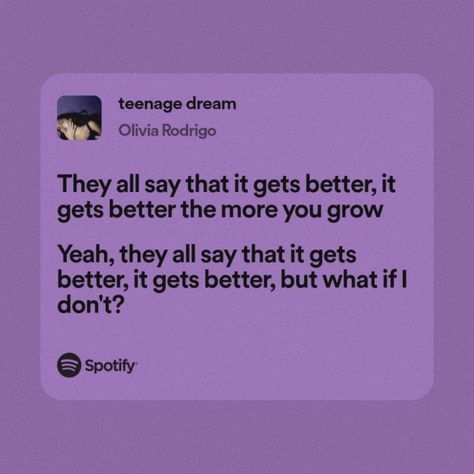 teenage dream | olivia rodrigo | guts Guts Quotes, Olivia Lyrics, Dream Song, Songs That Describe Me, Olivia Rodrigo Guts, Meaningful Lyrics, Song Lyric Quotes, Music Quotes Lyrics, Favorite Lyrics