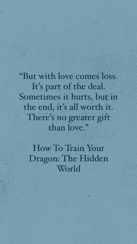 Quotes From How To Train Your Dragon, Dreamworks Quotes, How To Train Your Dragon Quotes, Rhythm Quotes, Httyd Quotes, Couples Scrapbook, Dragons Httyd, Dragon Quotes, Pastel Quotes