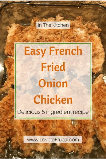 Fried Onion Chicken, French Fried Onion Chicken, French Fried Onion Recipes, Quick Easy Casseroles, Fried Onions Recipe, Butterfly Chicken, Quick Casseroles, Chicken Recipes Easy Quick, Chicken Recipes Easy